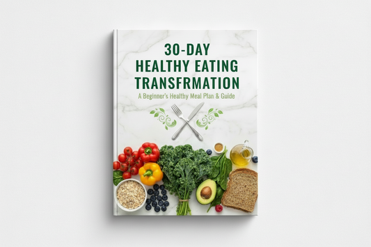 30-Day Healthy Eating Transformation